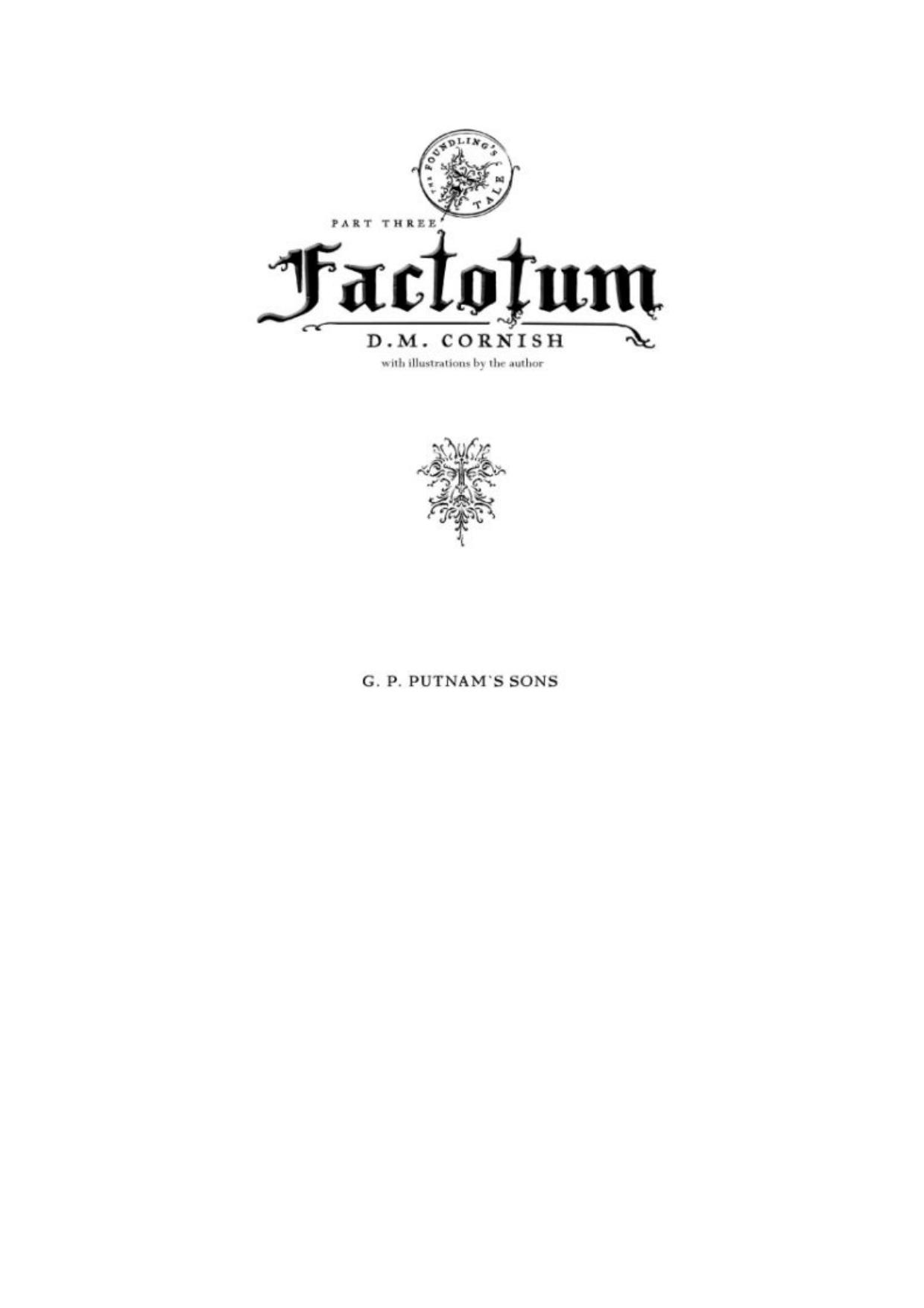 The Foundling's Tale, Part Three: Factotum