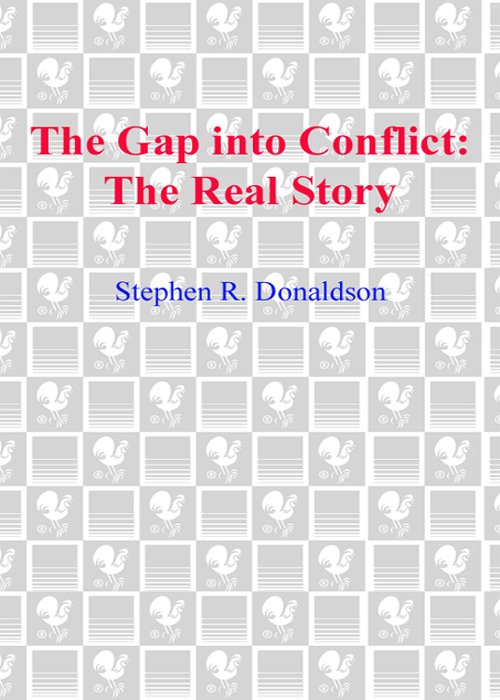 The Real Story: The Gap into Conflict