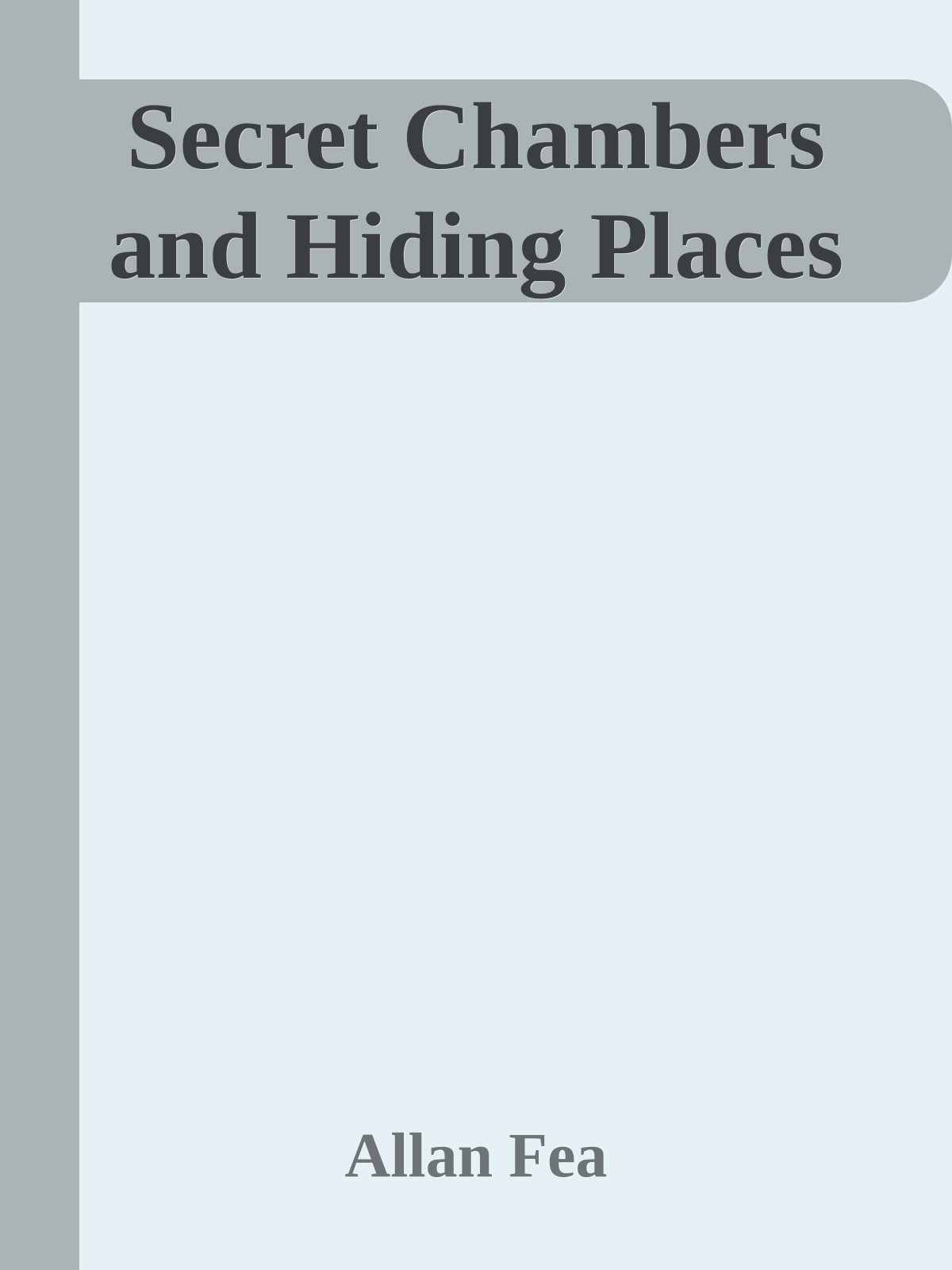 Secret Chambers and Hiding Places