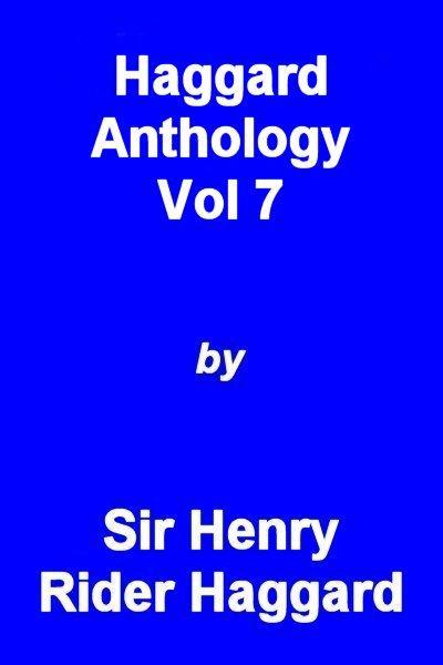 Haggard Anthology Vol 7