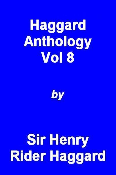 Haggard Anthology Vol 8