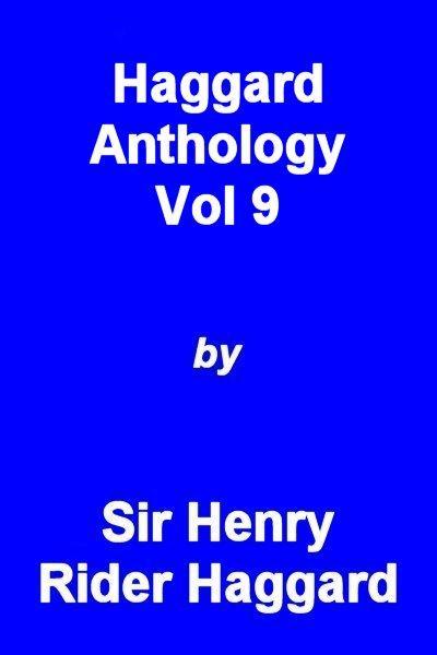Haggard Anthology Vol 9