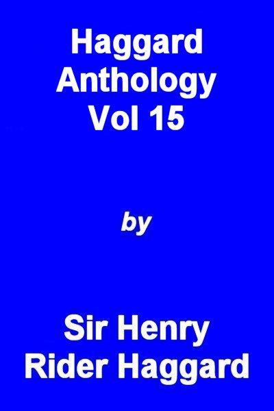Haggard Anthology Vol 15