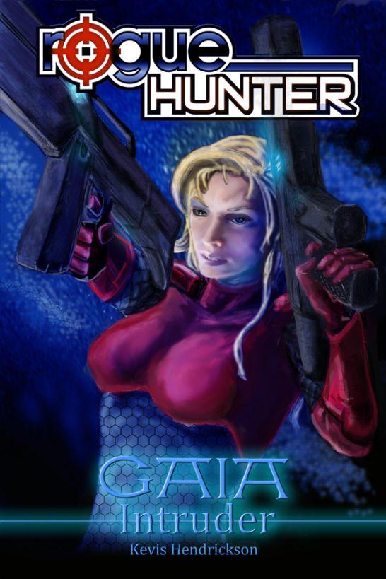 Rogue Hunter: Gaia #2: Intruder