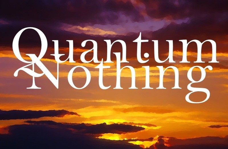 Quantum Nothing