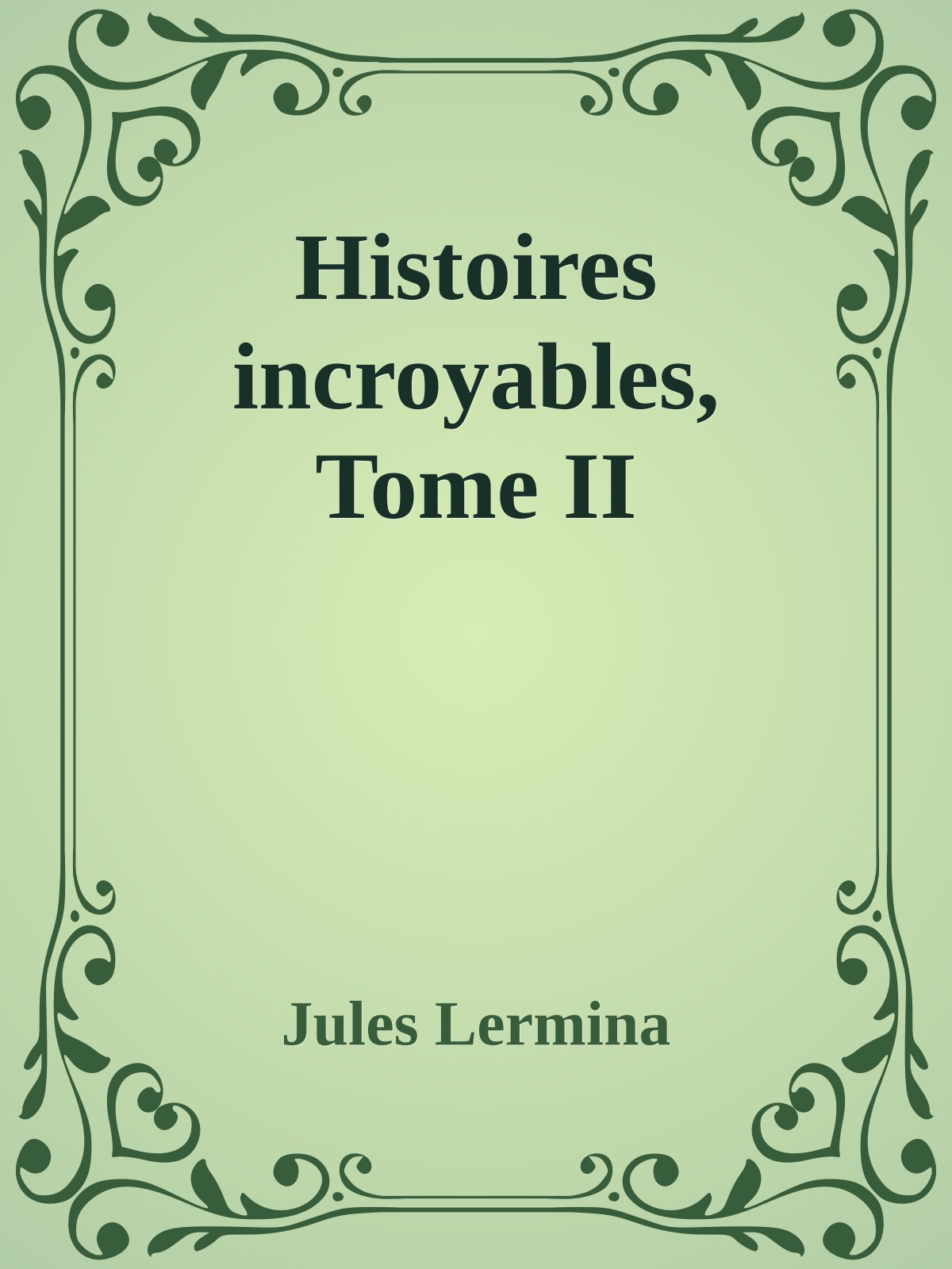 Histoires incroyables, Tome II