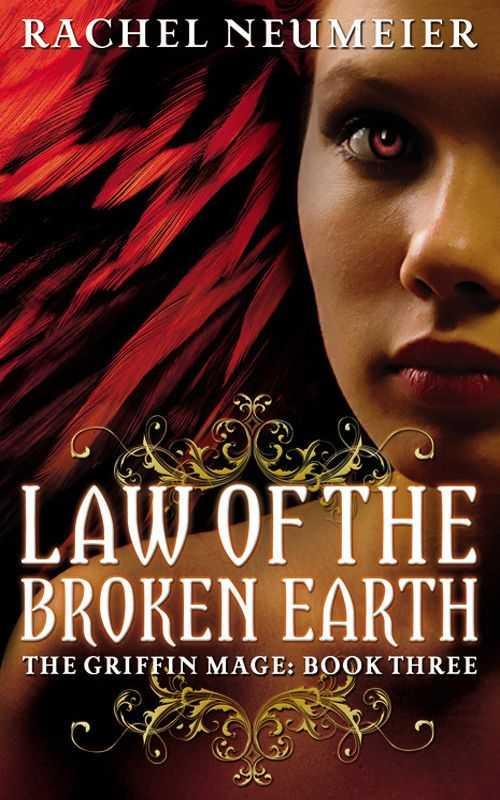 Law of the Broken Earth: The Griffin Mage Trilogy: Book Three