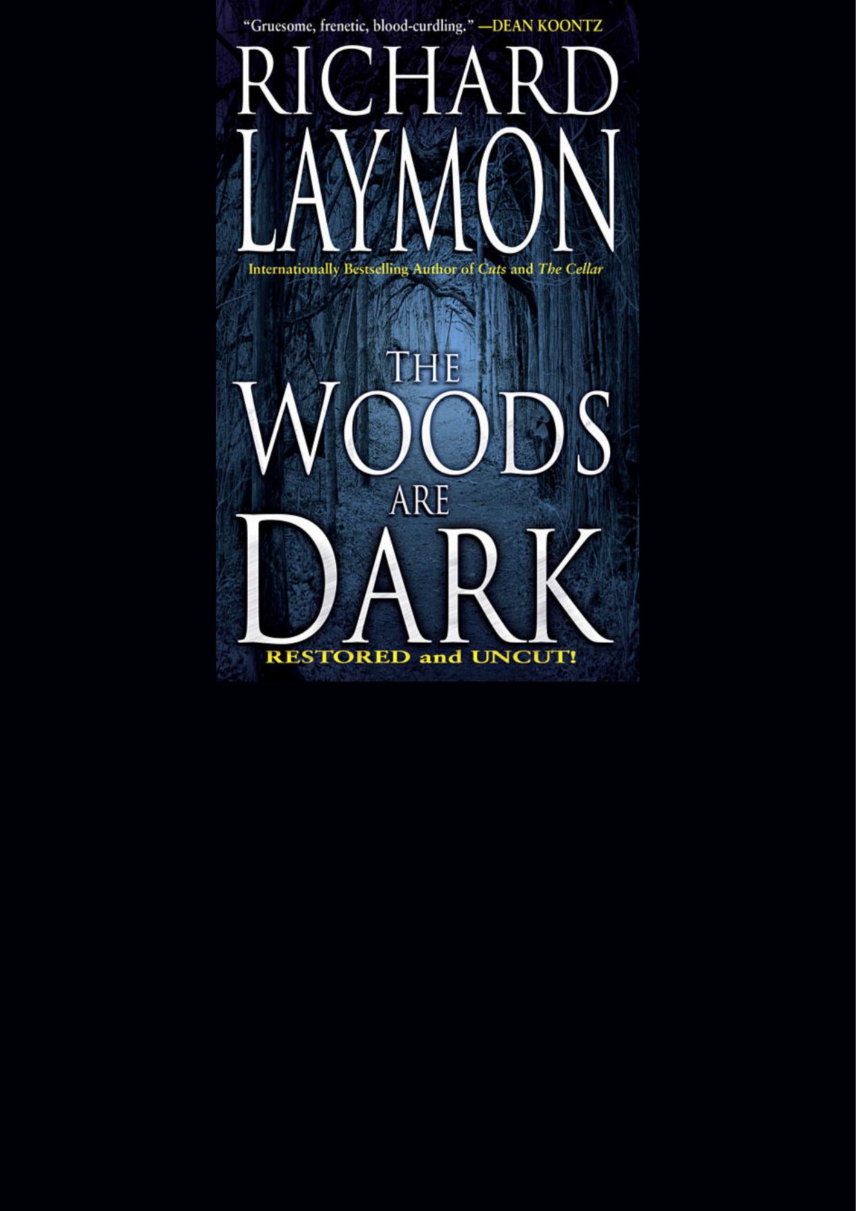 The Woods Are Dark