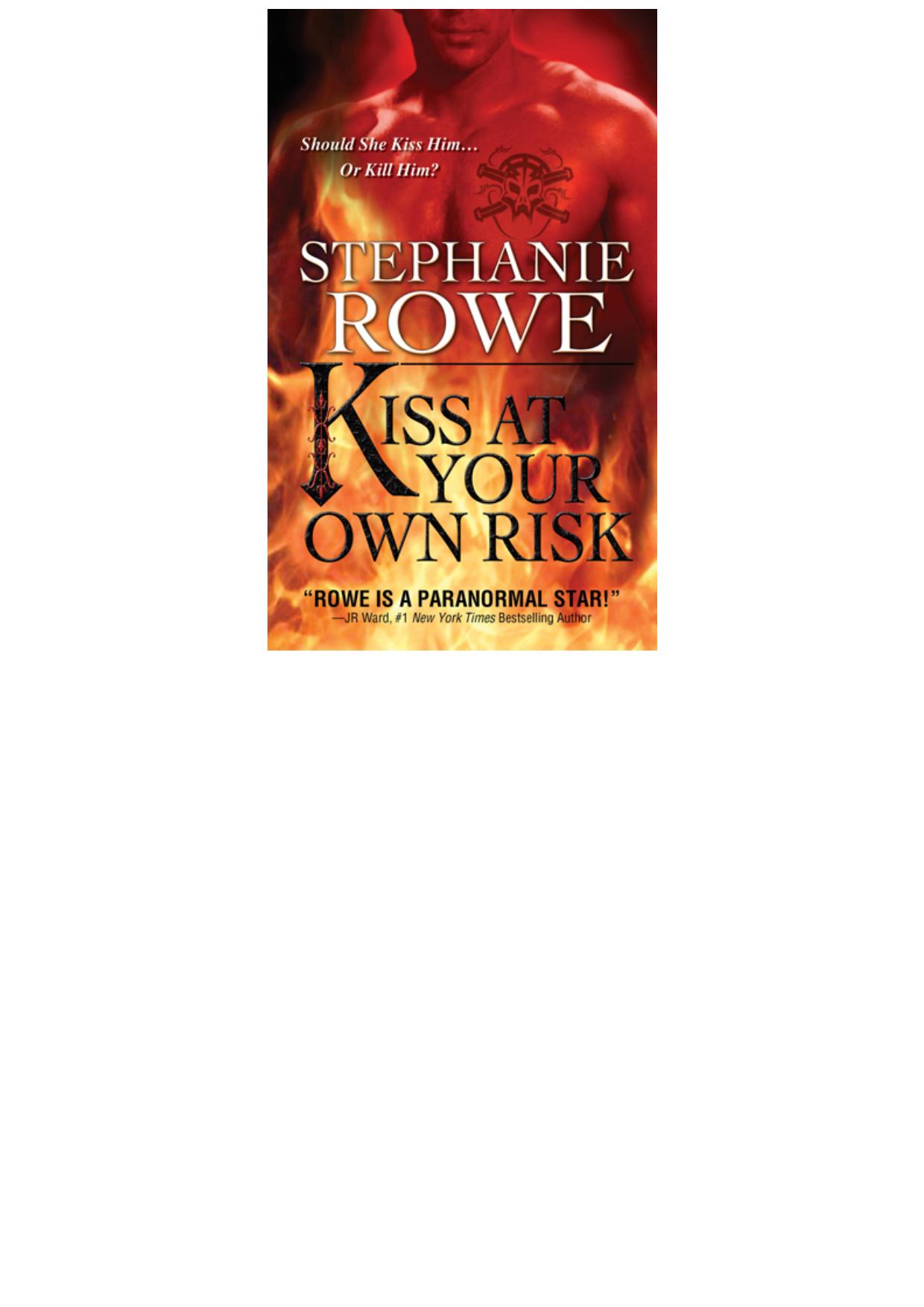 Kiss at Your Own Risk