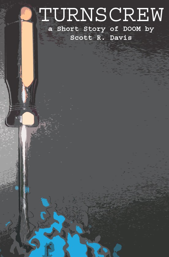 Turnscrew - a short story of DOOM