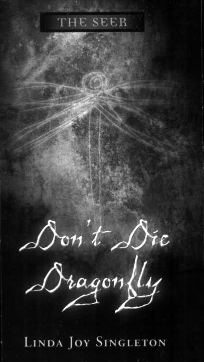 Don't Die, Dragonfly