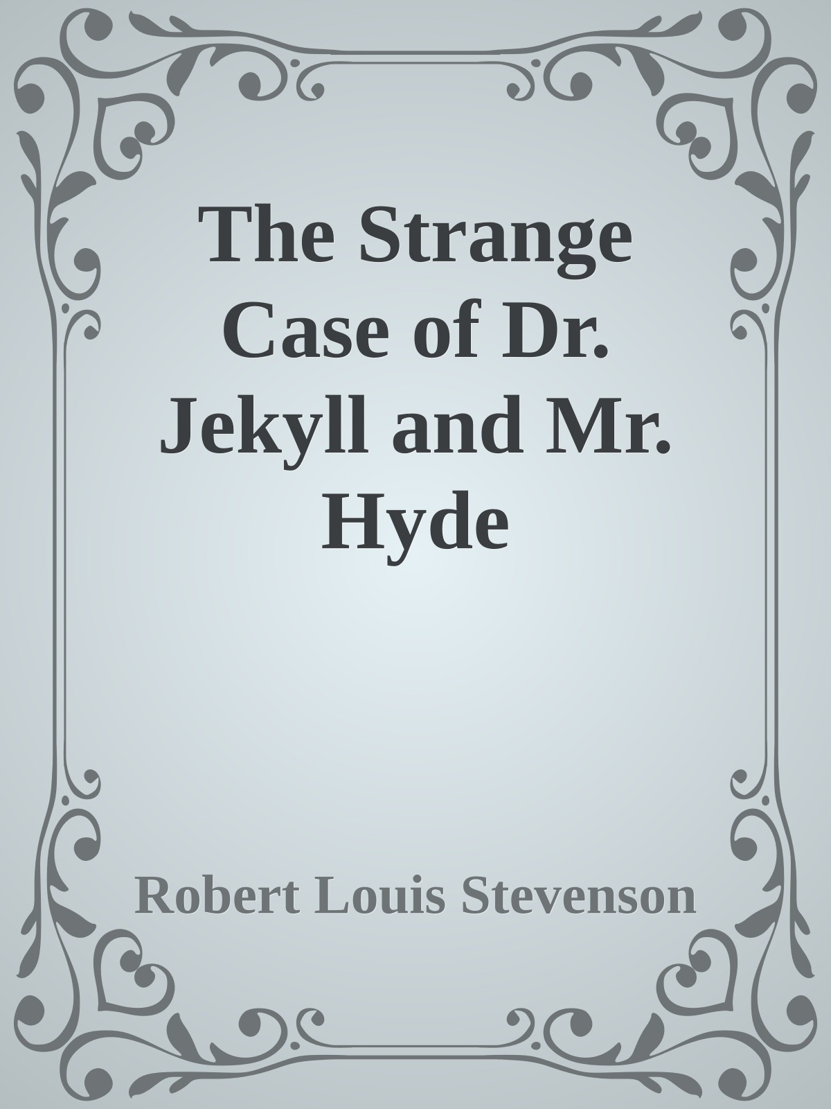 The Strange Case of Dr. Jekyll and Mr. Hyde