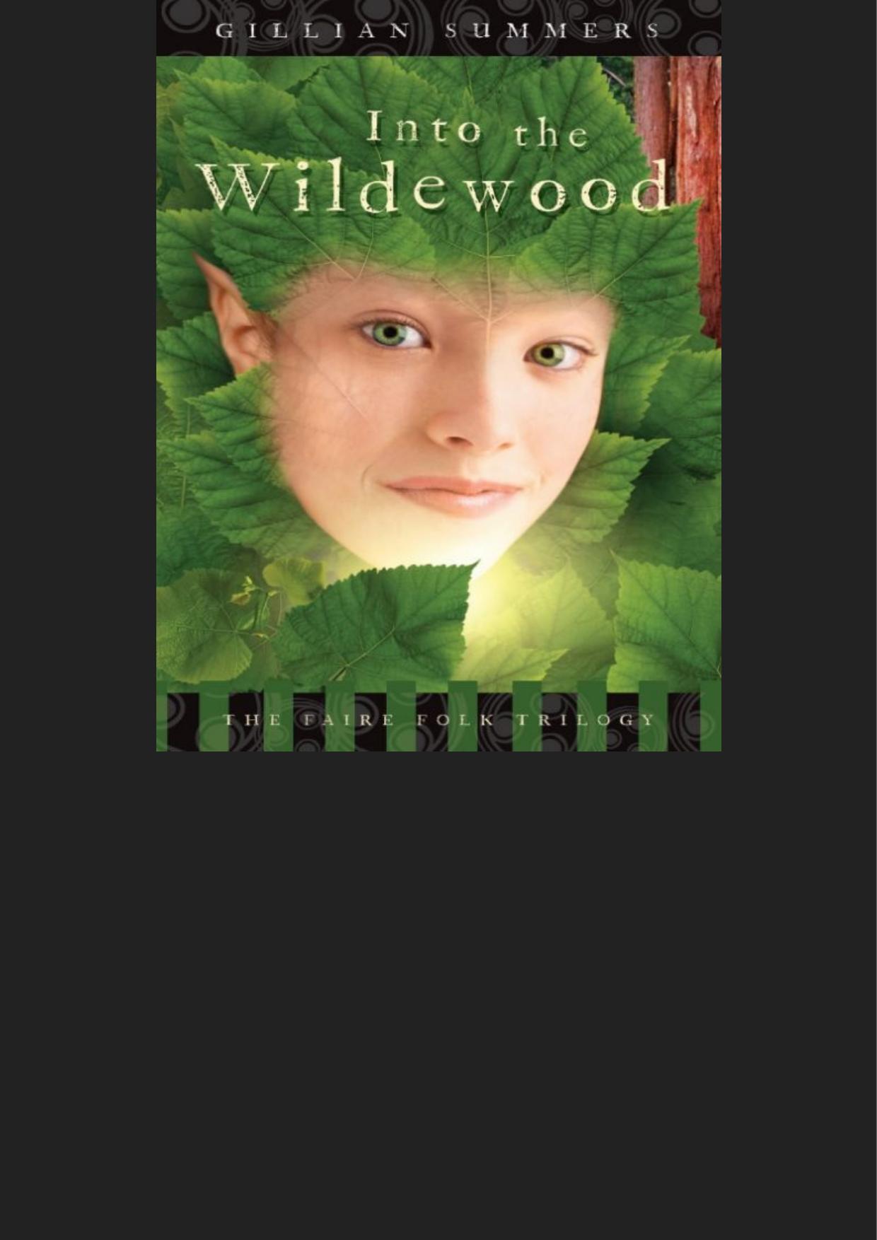 Into the Wildewood: The Faire Folk Trilogy