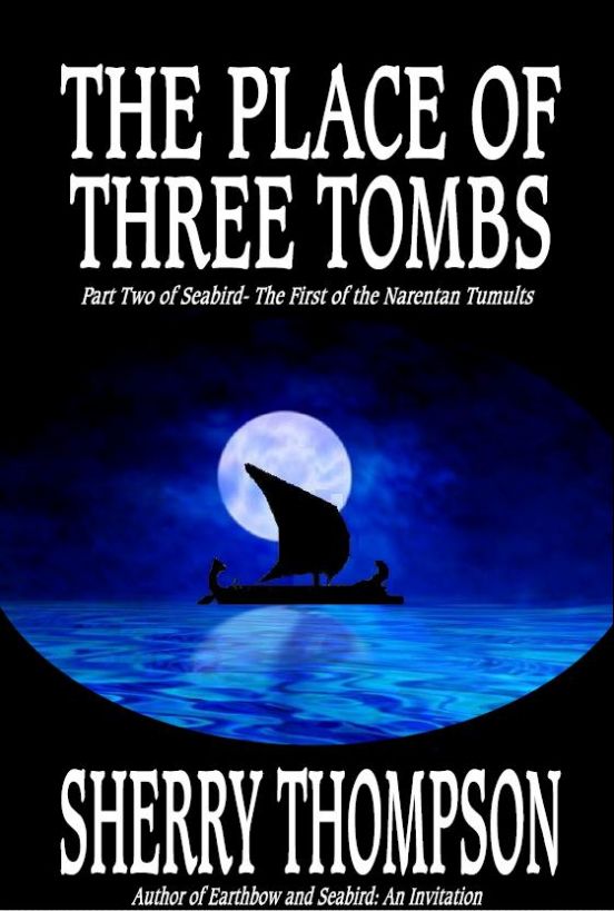 The Place of Three Tombs: Part Two of Seabird- The First Narentan Tumult