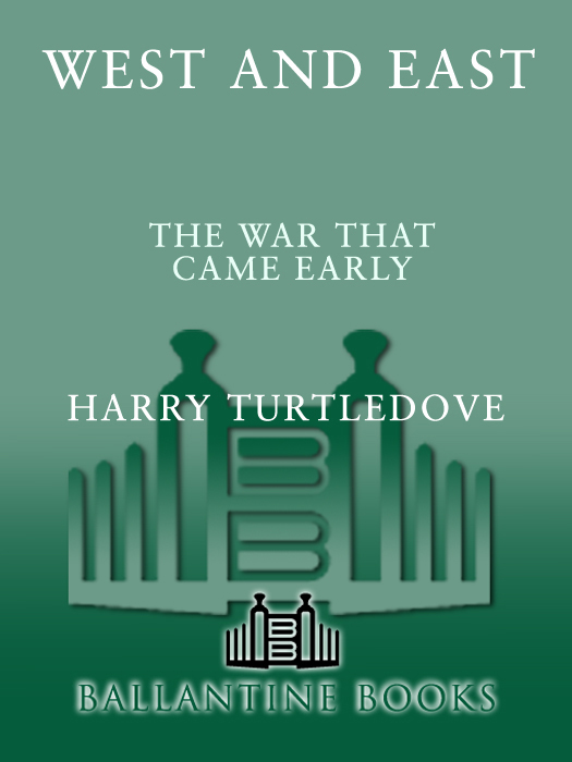 West and East: The War That Came Early