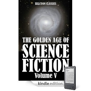 (5/15) The Golden Age of Science Fiction Volume V: An Anthology of 50 Short Stories