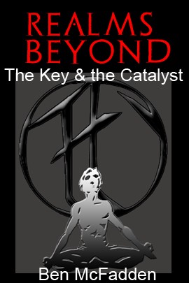 Realms Beyond: Book 2: The Key & the Catalyst