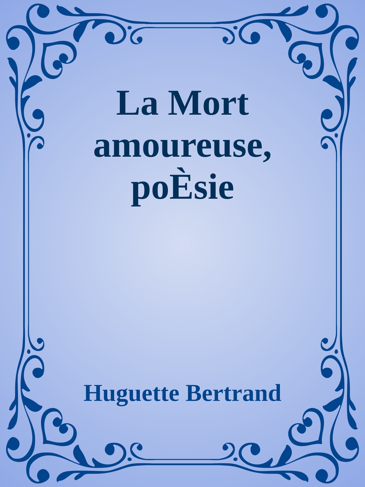 La Mort amoureuse, poÈsie