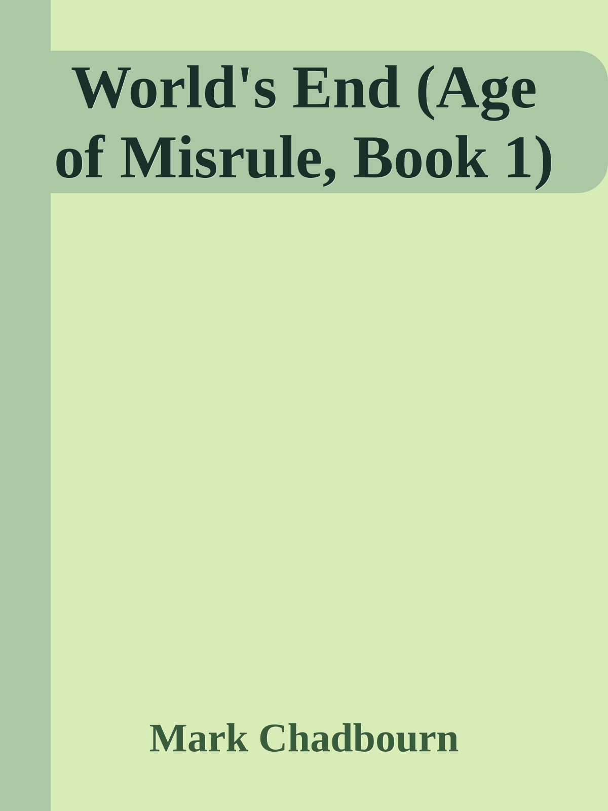 World's End (Age of Misrule, Book 1)
