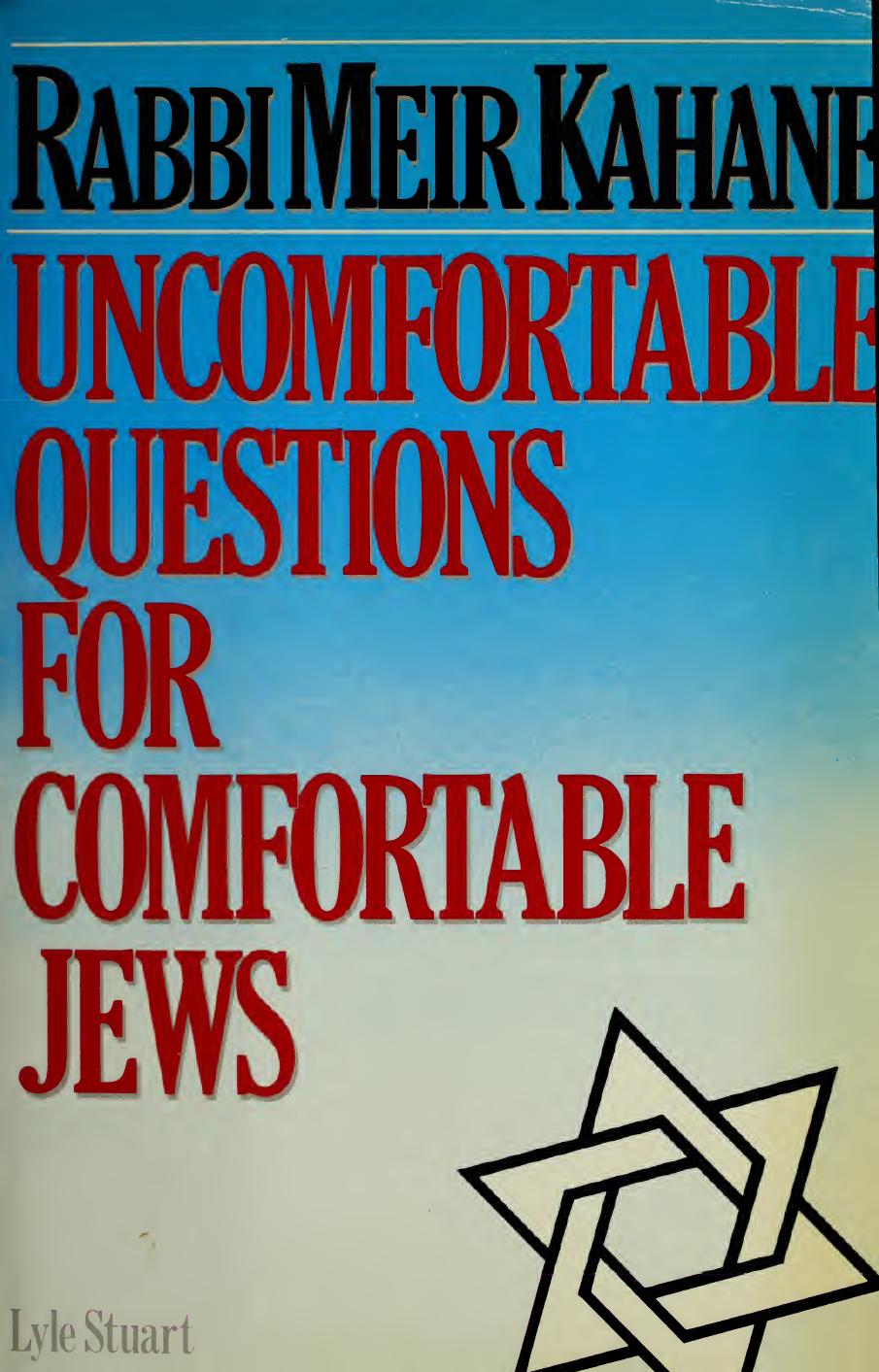 Uncomfortable questions for comfortable Jews