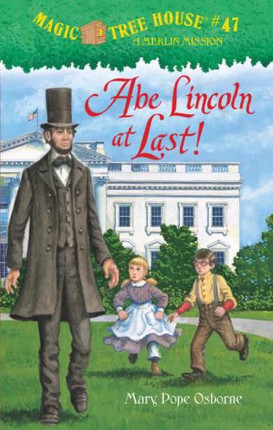 Abe Lincoln at Last!: A Merlin Mission